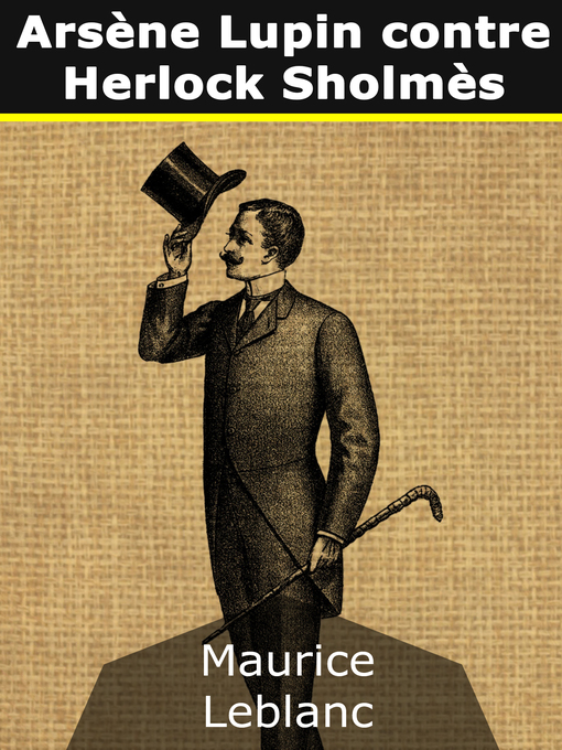 Title details for Arsène Lupin contre Herlock Sholmès by Maurice Leblanc - Available